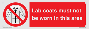 Lab coats must not be worn in this area